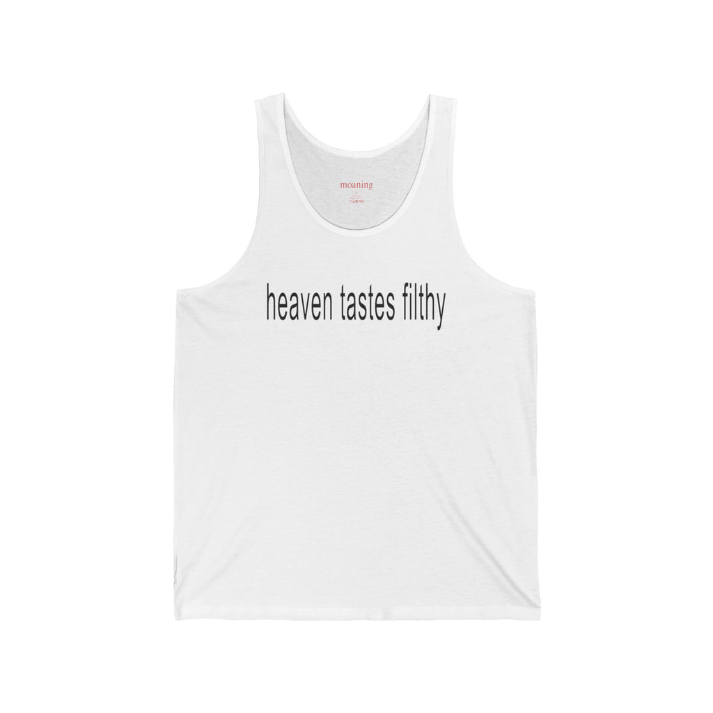 heaven tastes filthy tank